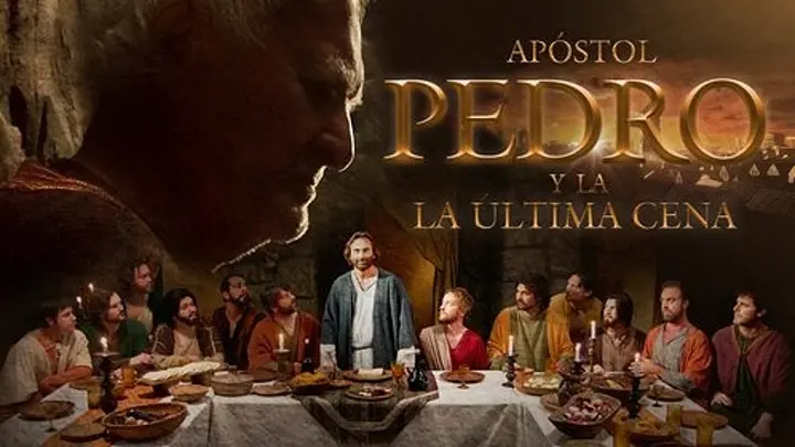 El Apóstol Pedro Y La Ultima Cena (2012)