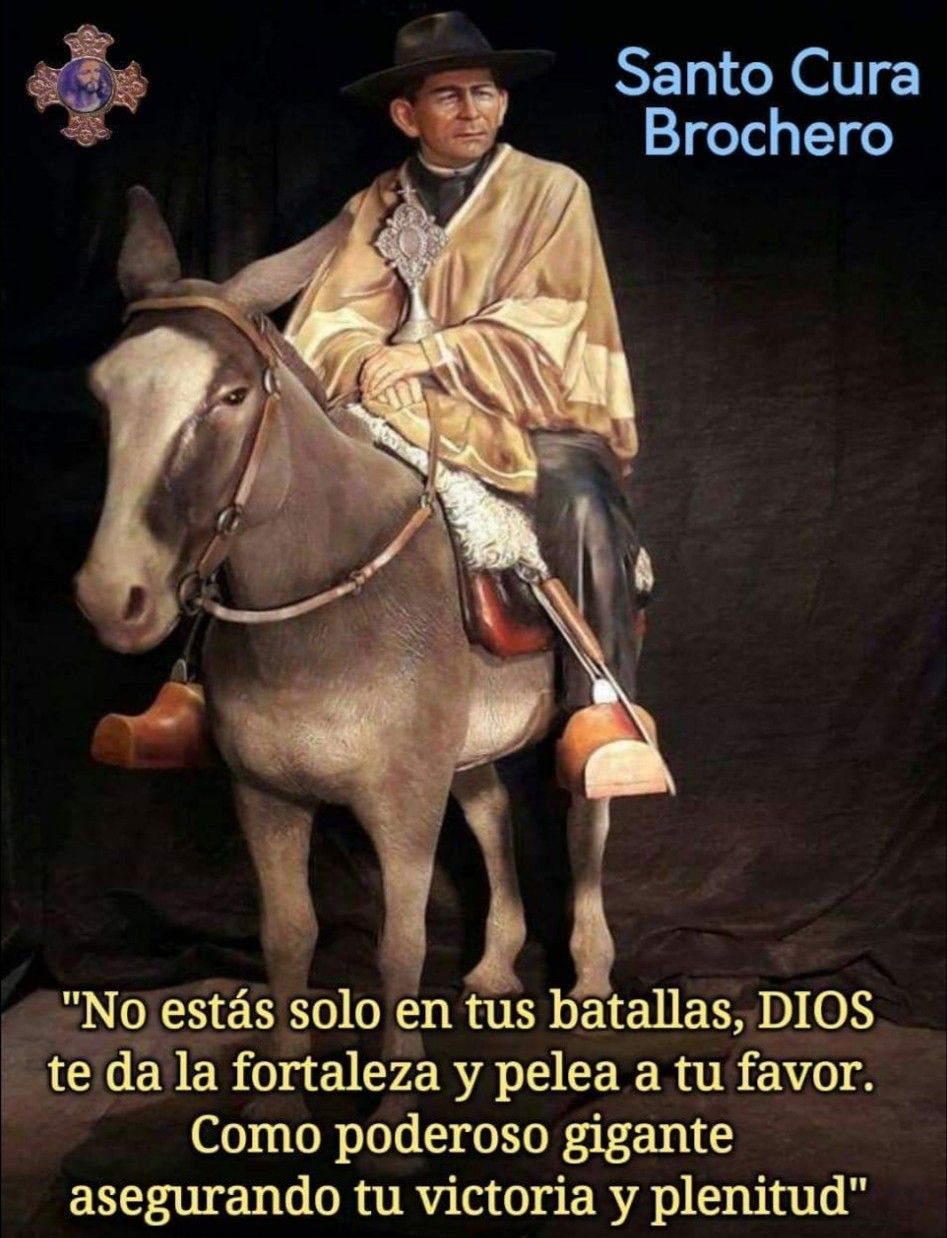 Santo Cura Brochero - Te Amamos Santo Cura Brochero Gracias Por Darnos Fortaleza